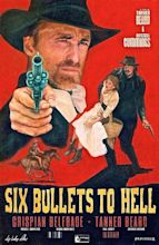 Six Bullets to Hell (Movie, 2014) - MovieMeter.com