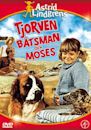 Tjorven, Batsman, and Moses