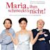 Maria, Ihm Schmeckt's Nicht! [Original Motion Picture Soundtrack]