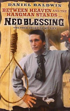 Ned Blessing: The True Story of My Life