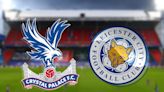 Crystal Palace vs Leicester: Prediction, kick-off time, TV, live stream, team news, h2h results, odds