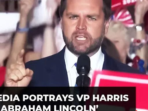 JD Vance targets VP Kamala Harris, says media portrays her as 'Abraham Lincoln'