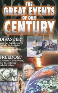 The Great Events of Our Century: Disaster/Freedom