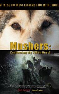 Mushers: Conquering the Yukon Quest