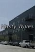 Nasty Wives