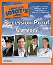 The Complete Idiot's Guide to Recession-Proof Careers