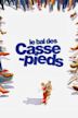 Le bal des casse-pieds