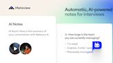 Metaview's tool records interview notes so that hiring managers don't have to