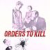 Orders to Kill