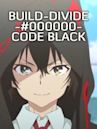 Build-Divide -#000000- Code Black