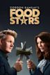 Gordon Ramsay's Food Stars