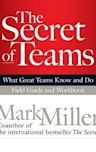 The Secret of Teams: Field Guide