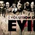 Evolution of Evil