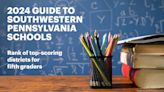 2024 School Guide rankings: Southwestern Pennsylvania's top-scoring districts for 5th graders - Pittsburgh Business Times