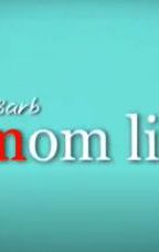 Jen and Barb: Mom Life