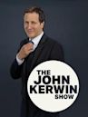 The John Kerwin Show