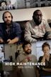 High Maintenance Web Series