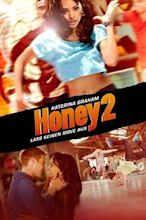 Honey 2 – Lass keinen Move aus