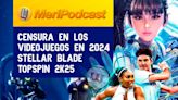 MeriPodcast 17x31 | Censura en videojuegos, Stellar Blade, Top Spin 2K25 y Kingdom Come Deliverance 2