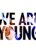 We Are Young