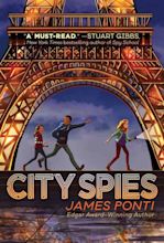 City Spies, James Ponti -The Start of an Engaging Tween Mystery Series