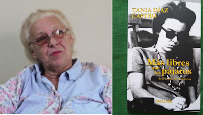 ‘Más libres que los pájaros ’, el último libro de Tania Díaz Castro