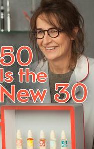 50 Is the New 30