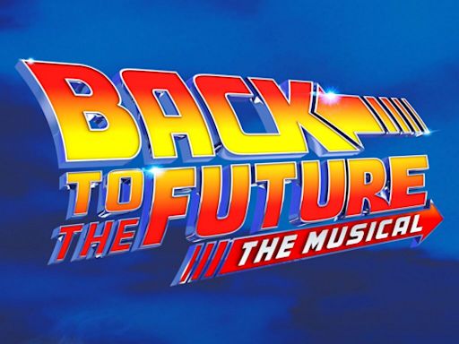 Back to the Future: The Musical in New York at Cadillac Palace Theater 2024