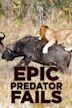 Epic Predator Fails