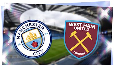 Man City vs West Ham LIVE! Premier League match stream, latest team news, lineups, TV, prediction today