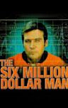 The Six Million Dollar Man