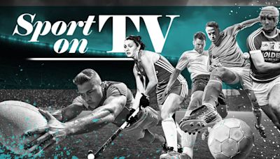 Two sporting events to watch this week: Your handy guide to sport on television