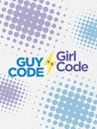 Guy Code vs. Girl Code