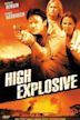 High Explosive – Flucht aus der Todeszone