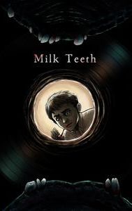 Milk Teeth