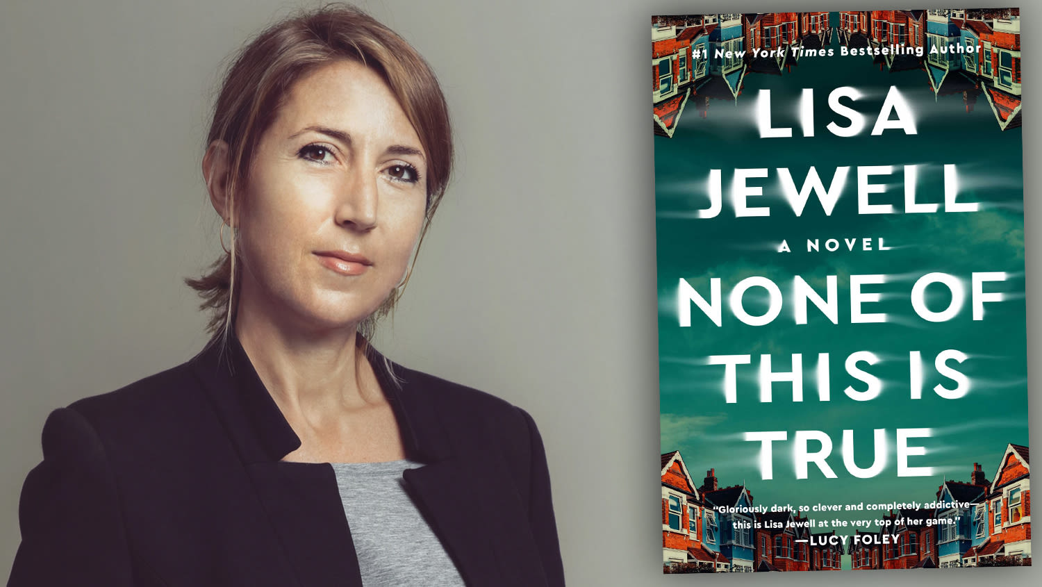 Eleanor Burgess Tapped To Pen Feature Adaptation Of Lisa Jewell’s Thriller ‘None Of This Is True’ For Netflix
