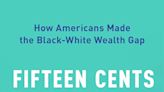 Book looks into the generational history behind racial wealth gap