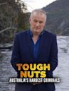 Tough Nuts: Australia's Hardest Criminals