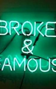 Broke & Famous