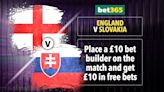 England v Slovakia offer: Get £10 in free bets when you place a £10 bet builder