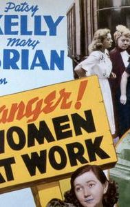 Danger! Women at Work