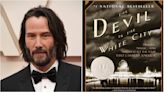 Keanu Reeves To Star In ‘Devil In The White City;’ Hulu Gives Limited Series Order To Adaptation Of Erik Larson...