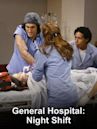 General Hospital: Night Shift