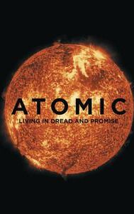 Atomic: Living in Dread and Promise