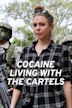 Cocaine: Living with the Cartels