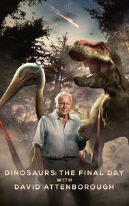 Dinosaurs - The Final Day with David Attenborough