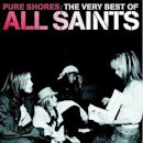 Pure Shores: The Very Best of All Saints