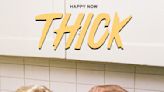 THICK Announce New Album Happy Now and 2022 Tour Dates