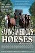 Saving America's Horses: A Nation Betrayed