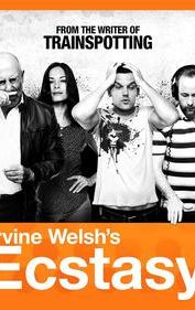 Irvine Welsh's Ecstasy
